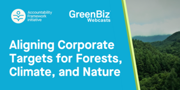 GreenBiz webcast: Aligning corporate targets for forests, climate, and nature