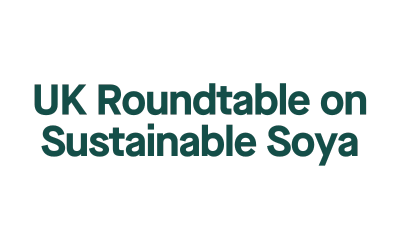UK Roundtable on Sustainable Soya